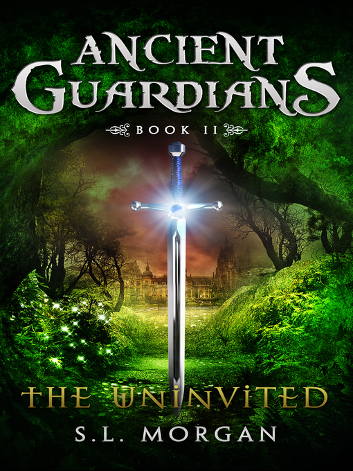 Title details for The Uninvited (Ancient Guardians Series: Book 2): Ancient Guardians, II by S.L. Morgan - Available